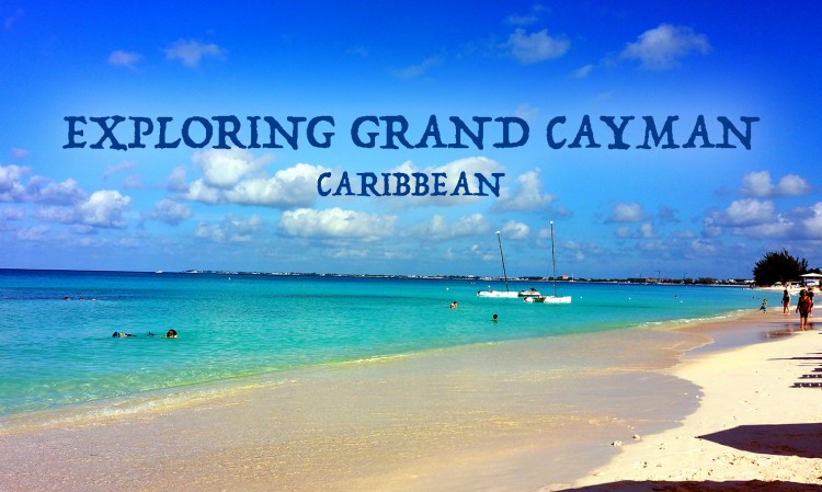 Places To Visit In Grand Cayman For A Memorable Vacay!