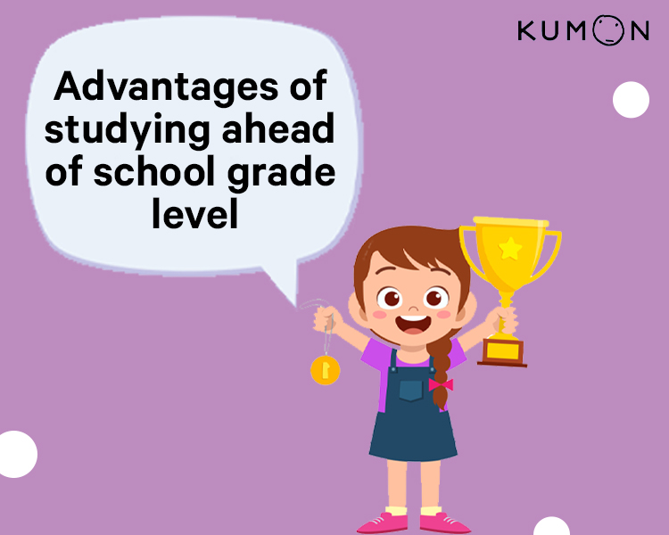 Advantages of studying ahead of school grade level