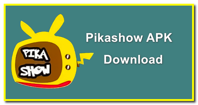Pikashow App: Enjoy Unlimited Entertainment on Your Device